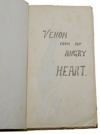 Venom from an Angry Heart & Swedish Thougths (sic) and Sentiments (Outsider artist's handwritten illustrated memoirs)