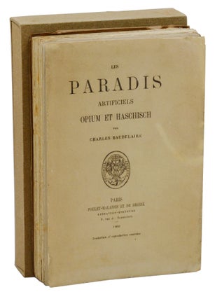 Item #140945443 Les Paradis Artificiels: Opium and Haschisch. Charles Baudelaire