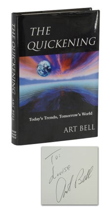 Item #140945485 The Quickening: Today's Trends, Tomorrow's World. Art Bell, Jennifer L. Osborn