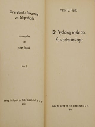 (Man's Search for Meaning) Ein Psycholog erlebt das Konzentrationslager (Österreichische Dokumente zur Zeitgeschichte, Bd. 1)