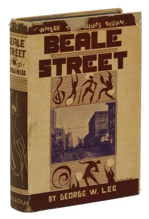 Item #140945523 Beale Street: Where the Blues Began. George W. Lee, W C. Handy, Foreword