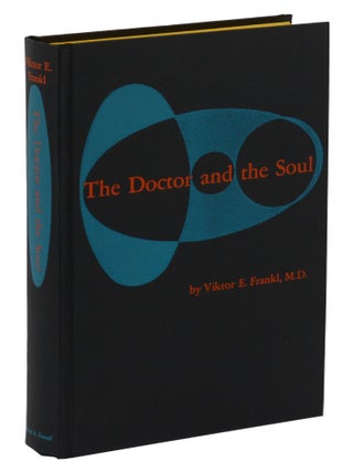 The Doctor and the Soul: An Introduction to Logotherapy