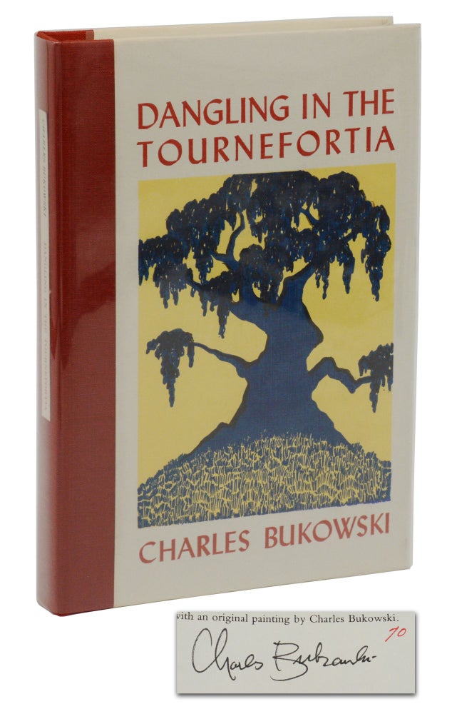 Item #140945552 Dangling in the Tournefortia. Charles Bukowski.