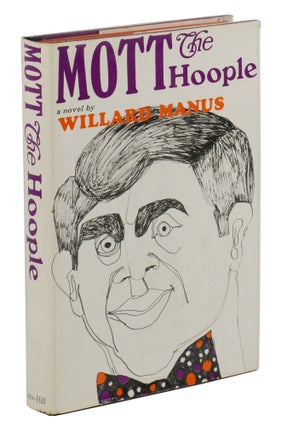 Item #140945587 Mott the Hoople. Willard Manus