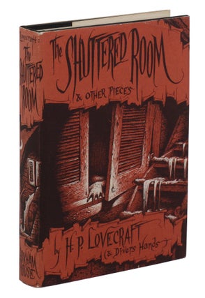 Item #140945602 The Shuttered Room and Other Pieces. H. P. Lovecraft, August Derleth, Donald...