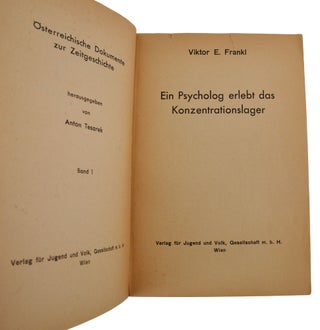 [Man's Search for Meaning] Ein Psycholog erlebt das Konzentrationslager (Österreichische Dokumente zur Zeitgeschichte, Bd. 1)