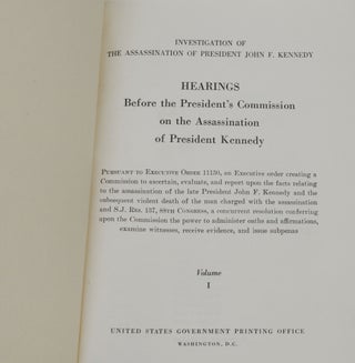 (The Warren Commission Report in 26 Volumes with Summary Report) Investigation of the Assassination of President John F. Kennedy: Hearings Before the President's Commission on the Assassination of President John F. Kennedy
