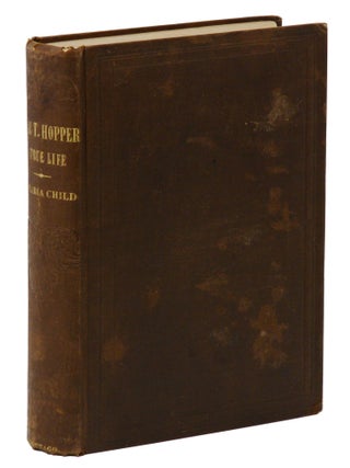 Item #140945766 Isaac T. Hopper: A True Life. Lydia Maria Child