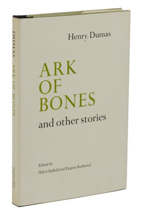 Item #140945798 Ark of Bones and Other Stories. Henry Dumas, Eugene Redmond, Hale Chatfield