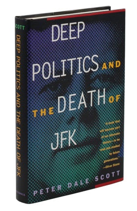 Item #140945822 Deep Politics and the Death of JFK. Peter Dale Scott