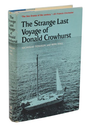 Item #140945827 The Strange Last Voyage of Donald Crowhurst. Nicholas Tomalin, Ron Hall