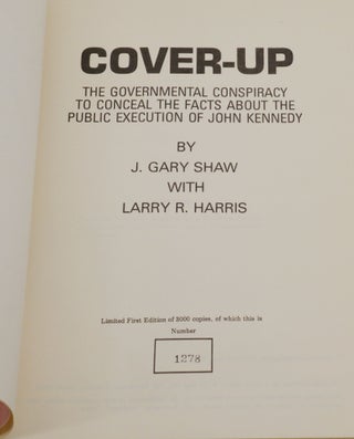 Cover-Up: The Governmental Conspiracy to Conceal the Facts about the Public Execution of John Kennedy