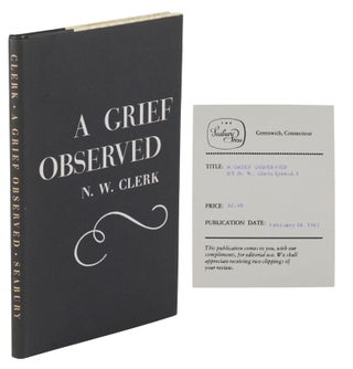 Item #140945972 A Grief Observed. C. S. Lewis, N W. Clark, pseudonym