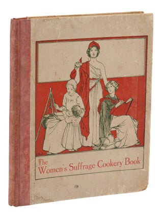 Item #140945997 The Women's Suffrage Cookery Book. Aubrey Dowson