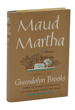 Item #140946013 Maud Martha. Gwendolyn Brooks