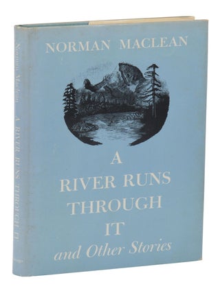 Item #140946072 A River Runs Through It and Other Stories. Norman Maclean