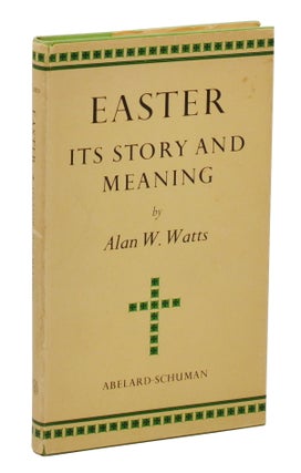 Item #140946083 Easter: Its Story and Meaning. Alan Watts