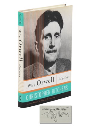Item #140946106 Why Orwell Matters. Christopher Hitchens
