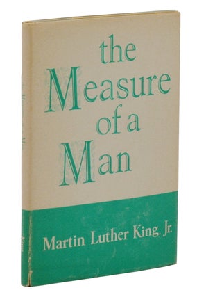 Item #140946110 The Measure of a Man. Martin Luther King, Jr