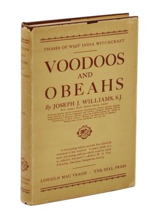 Item #140946220 Voodoos and Obeahs: Phases of West India Witchcraft. Joseph J. Williams