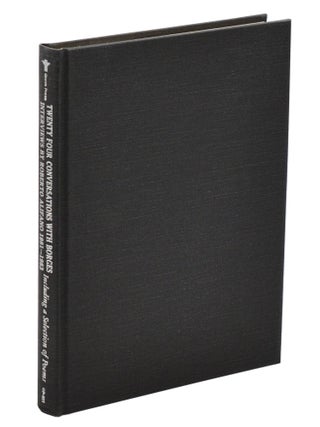Twenty-Four Conversations with Borges, Including a Selection of Poems: Interviews by Roberto Alifano 1981-1983