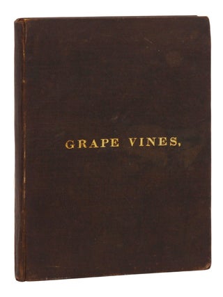 The Cultivation of American Grape Vines, and Making of Wine