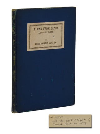 Item #140946496 A Man From Genoa and Other Poems. Frank Belknap Long Jr., Samuel Loveman, Preface