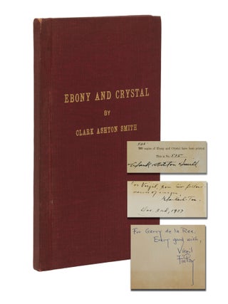 Item #140946578 Ebony and Crystal: Poems in Verse and Prose. Clark Ashton Smith