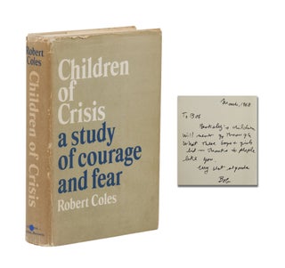 Item #140946697 Children of Crisis: A Study of Courage and Fear. Robert Coles