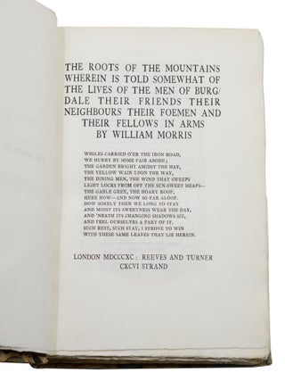 The Roots of the Mountains: Wherein is Told Somewhat of the Lives of the Men of Burgdale, Their Friends, Their Neighbors, Their Foemen, and Their Fellows in Arms