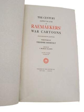 The Century Edition De Luxe of Raemaekers' War Cartoons