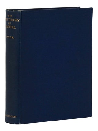Item #140946957 The Pure Theory of Capital. Friedrich A. Hayek, F. A