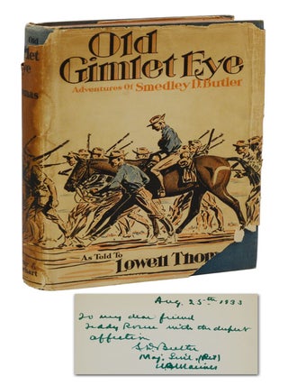 Item #140947005 Old Gimlet Eye: Adventures of Smedley D. Butler. Lowell Thomas, Smedley D. Butler