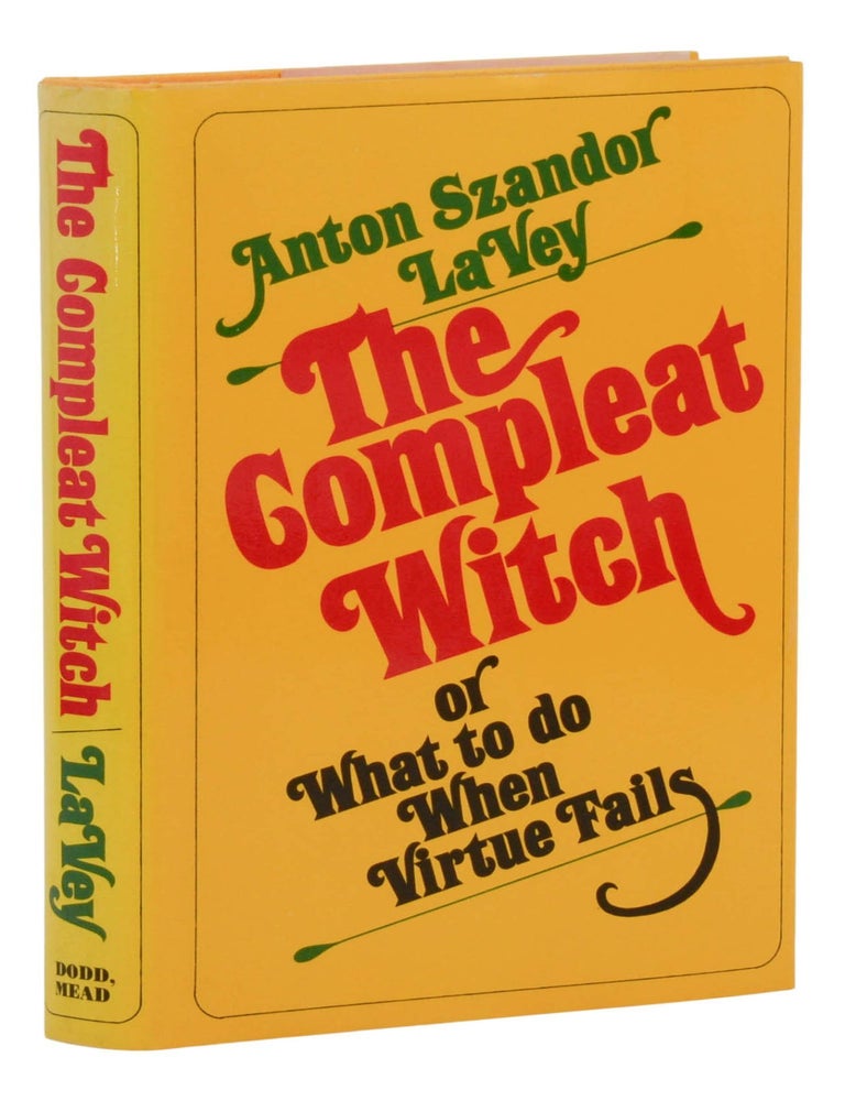 Item #140947013 The Compleat Witch: or What to Do When Virtue Fails. Anton LaVey.