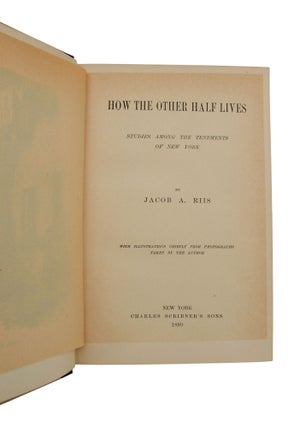 How the Other Half Lives: Studies Among the Tenements of New York