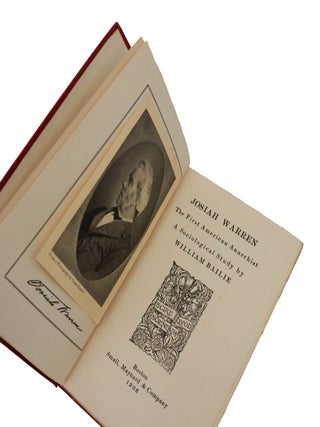 Josiah Warren: The First American Anarchist. A Sociological Study