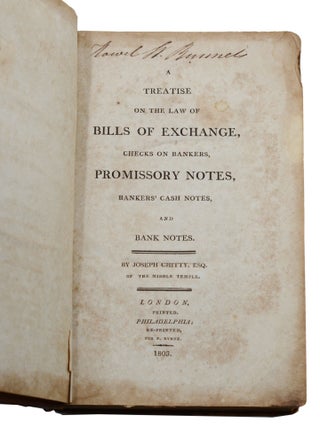 A Practical Treatise on Bills Of Exchange, Checks on Bankers, Promissory Notes, Bankers' Cash Notes, and Bank Notes