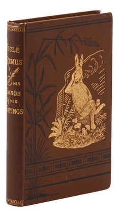 Item #140947453 Uncle Remus: His Songs and His Sayings, The Folklore of the Old Plantation. Joel...