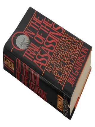 On the Trail of the Assassins: My Investigation and Prosecution of the Murder of President Kennedy