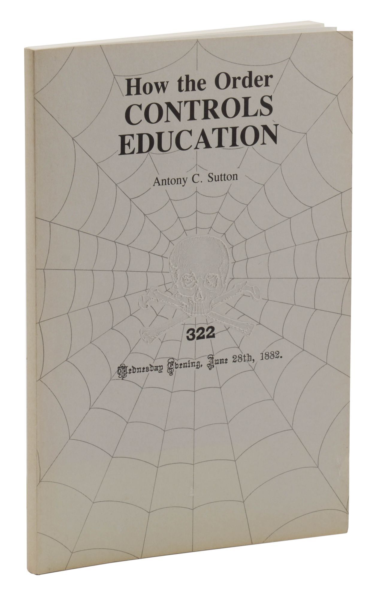 How the Order Controls Education | Antony C. Sutton | First Edition