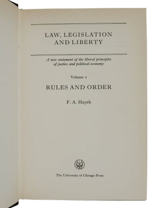 Law, Legislation and Liberty: A New Statement of the Liberal Principles of Justice and Political Economy. Volume 1: Rules and Order. Volume 2: The Mirage of Social Justice. Volume 3: The Political Order of a Free People.