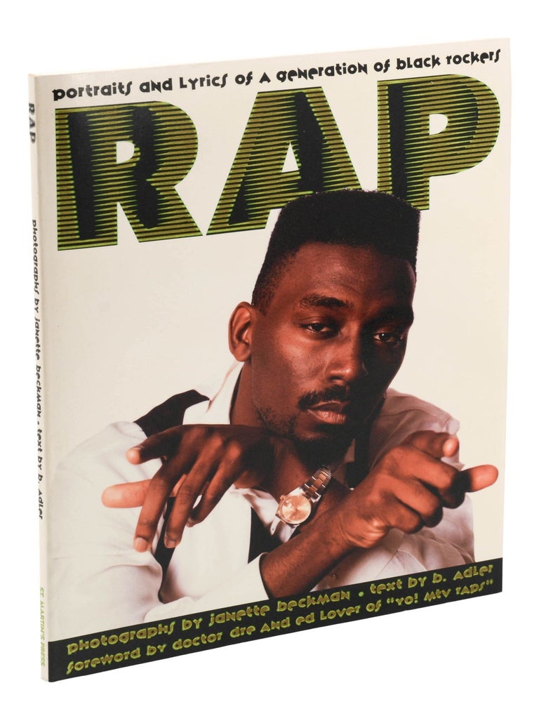 Item #140947524 Rap! Portraits and Lyrics of a Generation of Black Rockers. Janette Beckman, Bill Adler, Doctor Dre, Ed Lover, Photography, Foreword.