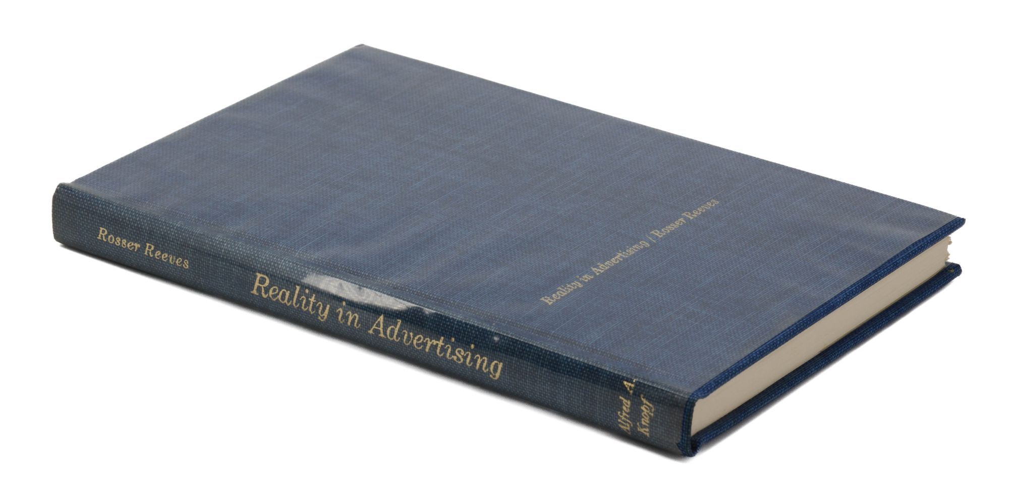 Reality in Advertising | Rosser Reeves | First Trade Edition