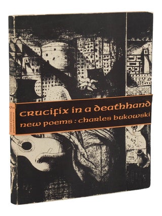 Crucifix in a Deathhand: New Poems 1963 - 65