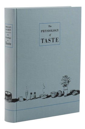 The Physiology of Taste, or, Meditations on Transcendental Gastronomy