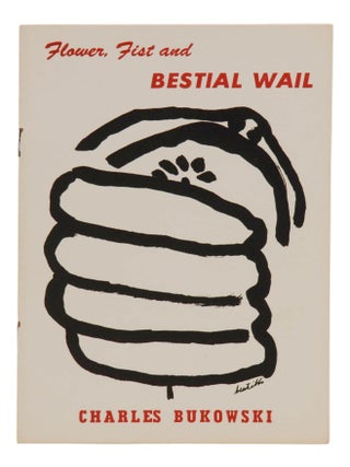 Item #140947690 Flower, Fist and Bestial Wall. Charles Bukowski, Ben Tibbs