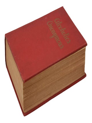 Alcoholics Anonymous: The Story of How Many Thousands of Men and Women Have Recovered from Alcoholism.