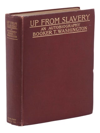 Item #140947773 Up From Slavery: An Autobiography. Booker T. Washington