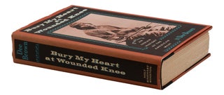 Bury My Heart at Wounded Knee: An Indian History of the American West