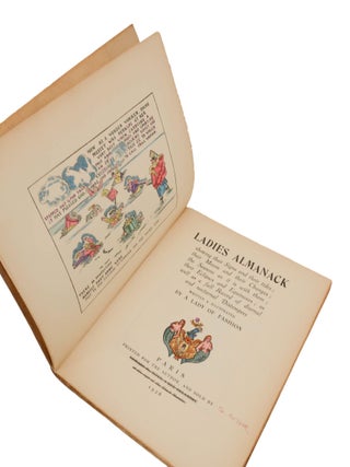 Ladies Almanack: showing their Signs and their Tides; their Moons and their Changes; the Seasons as it is with them; their Eclipses and Equinoxes; as well as a full Record of diurnal and nocturnal Distempers. Written & Illustrated by a Lady of Fashion.